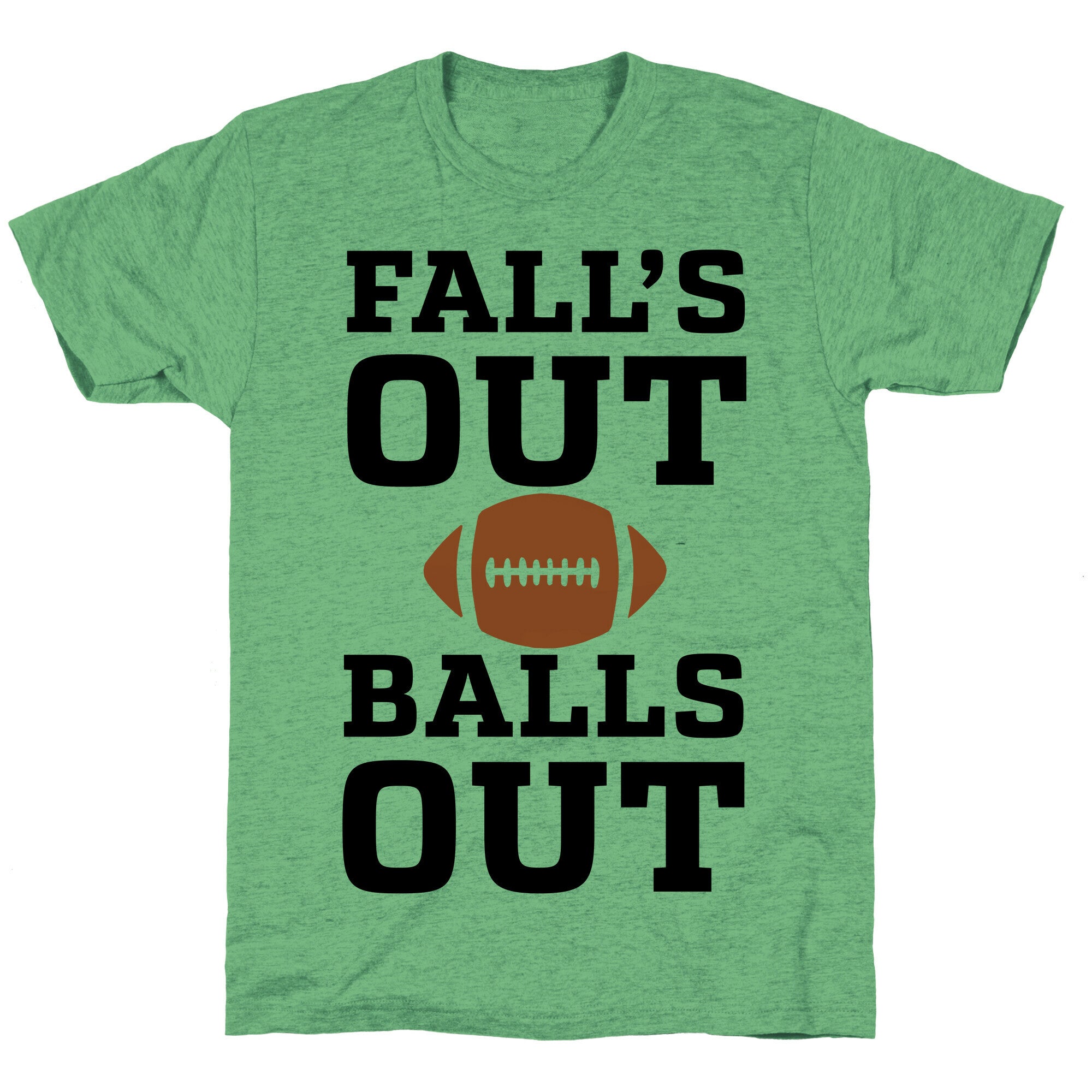 Fall's Out Balls Out (Football) Unisex Triblend Tee